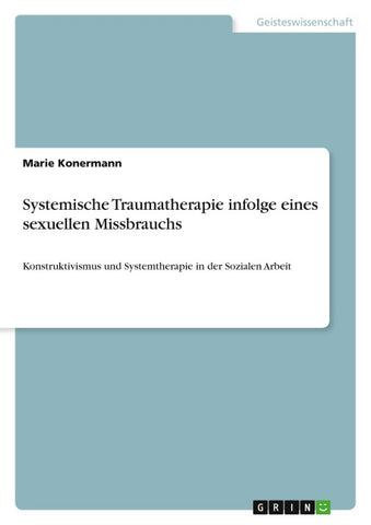 Systemische Traumatherapie infolge eines sexuellen Missbrauchs
