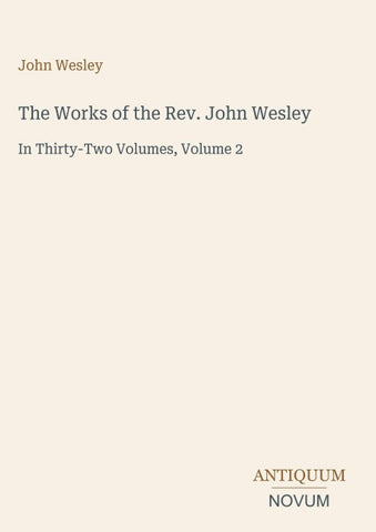 The Works of the Rev. John Wesley