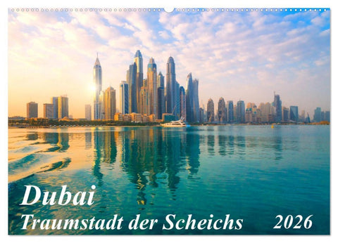 Dubai - Traumstadt der Scheichs (Wandkalender 2026 DIN A2 quer), CALVENDO Monatskalender