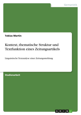 Kontext, thematische Struktur und Textfunktion eines Zeitungsartikels