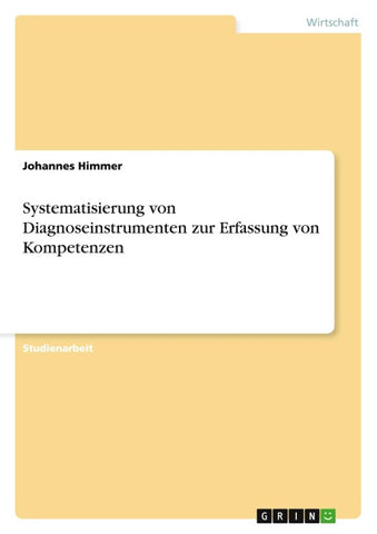 Systematisierung von Diagnoseinstrumenten zur Erfassung von Kompetenzen