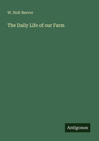 The Daily Life of our Farm