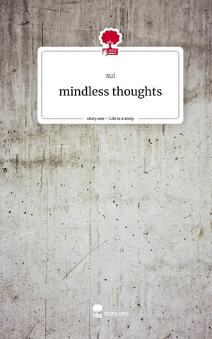 mindless thoughts. Life is a Story - story.one