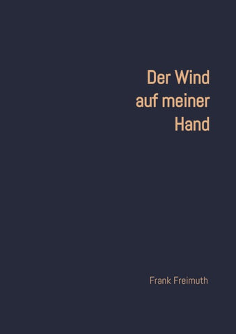 Der Wind auf meiner Hand