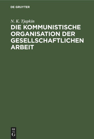 Die kommunistische Organisation der gesellschaftlichen Arbeit