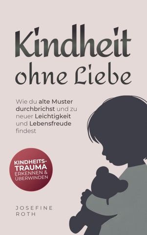 Kindheit ohne Liebe