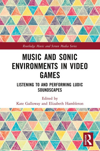 Music and Sonic Environments in Video Games