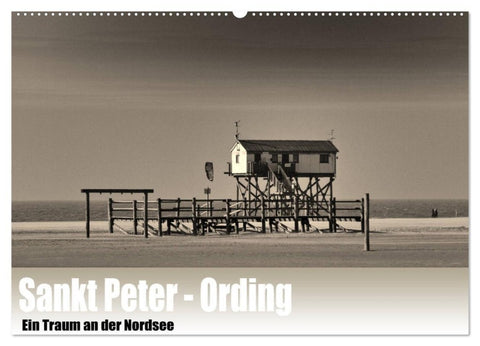 Sankt Peter-Ording. Ein Traum an der Nordsee (Wandkalender 2026 DIN A2 quer), CALVENDO Monatskalender