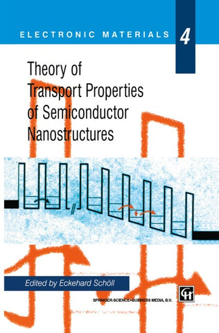 Theory of Transport Properties of Semiconductor Nanostructures