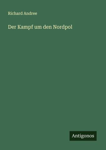 Der Kampf um den Nordpol
