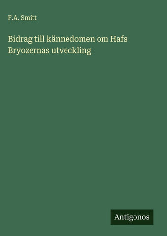 Bidrag till kännedomen om Hafs Bryozernas utveckling
