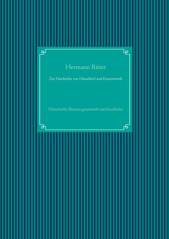 Zur Geschichte von Düsseldorf und Kaiserswerth