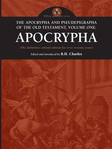 The Apocrypha and Pseudephigrapha of the Old Testament, Volume One