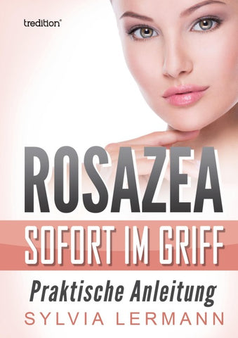 Rosazea sofort im Griff