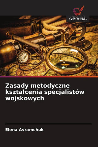 Zasady metodyczne kszta¿cenia specjalistów wojskowych