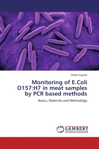 Monitoring of E.Coli O157:H7 in meat samples by PCR based methods
