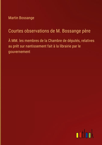 Courtes observations de M. Bossange père