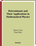 Determinants and Their Applications in Mathematical Physics