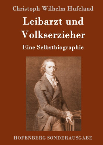 Leibarzt und Volkserzieher