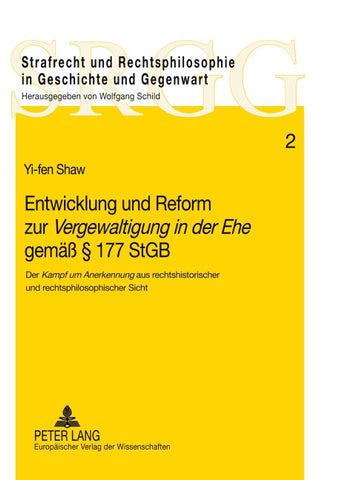Entwicklung und Reform zur «Vergewaltigung in der Ehe» gemäß § 177 StGB