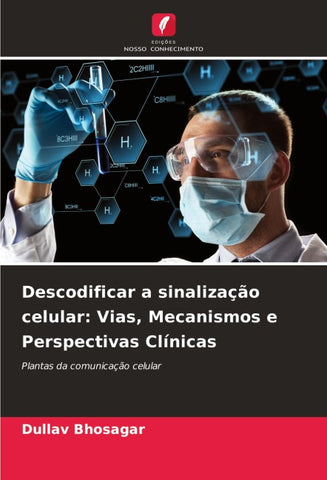 Descodificar a sinalização celular: Vias, Mecanismos e Perspectivas Clínicas
