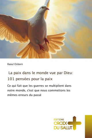 La paix dans le monde vue par Dieu: 101 pensées pour la paix
