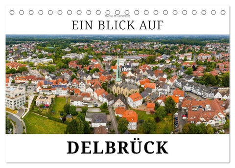 Ein Blick auf Delbrück (Tischkalender 2026 DIN A5 quer), CALVENDO Monatskalender