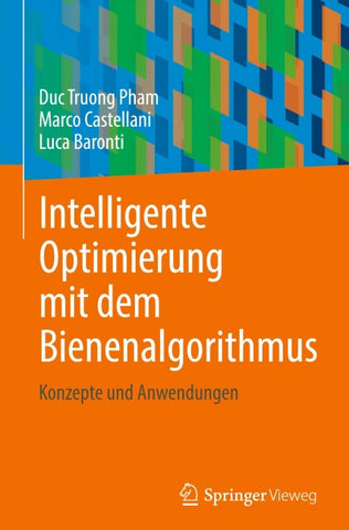 Intelligente Optimierung mit dem Bienenalgorithmus