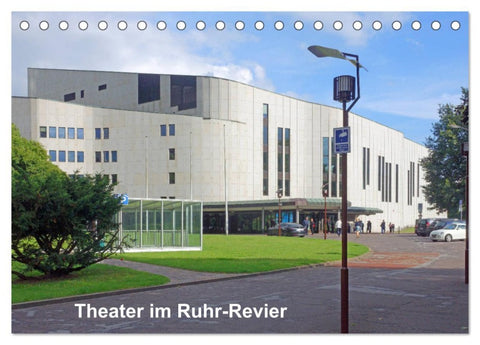 Theater im Ruhr-Revier (Tischkalender 2026 DIN A5 quer), CALVENDO Monatskalender