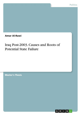 Iraq Post-2003. Causes and Roots of Potential State Failure