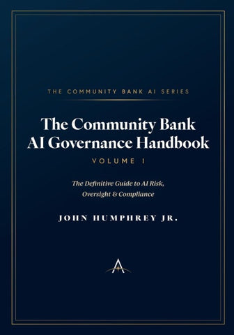 The Community Bank AI Governance Handbook