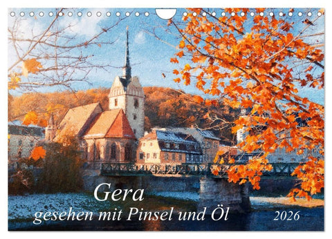 Gera gesehen mit Pinsel und Öl (Wandkalender 2026 DIN A4 quer), CALVENDO Monatskalender