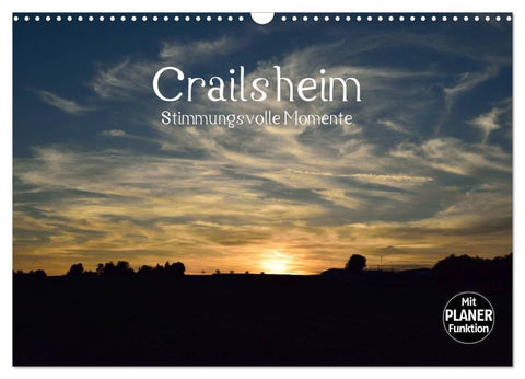 Crailsheim - Stimmungsvolle Momente (Wandkalender 2026 DIN A3 quer), CALVENDO Monatskalender