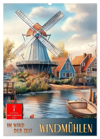 Windmühlen - Im Wind der Zeit (Wandkalender 2027 DIN A2 hoch), CALVENDO Monatskalender