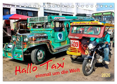 Hallo Taxi - einmal um die Welt (Tischkalender 2026 DIN A5 quer), CALVENDO Monatskalender