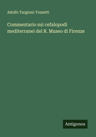 Commentario sui cefalopodi mediterranei del R. Museo di Firenze