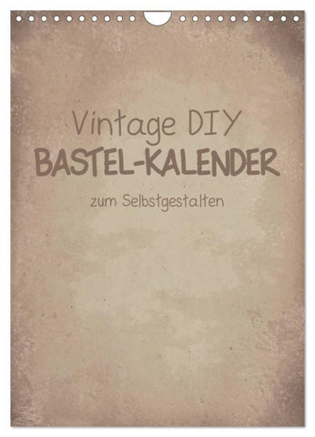 Vintage DIY Bastel-Kalender -Hochformat- (Wandkalender 2026 DIN A4 hoch), CALVENDO Monatskalender