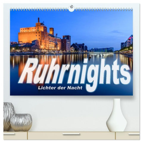 Ruhrnights (hochwertiger Premium Wandkalender 2027 DIN A2 quer), Kunstdruck in Hochglanz