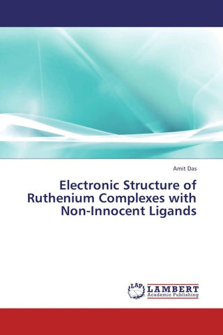 Electronic Structure of Ruthenium Complexes with Non-Innocent Ligands