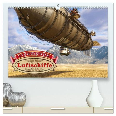 Steampunk Luftschiffe (hochwertiger Premium Wandkalender 2027 DIN A2 quer), Kunstdruck in Hochglanz