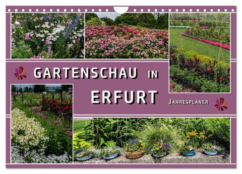 Gartenschau in Erfurt (Wandkalender 2027 DIN A4 quer), CALVENDO Monatskalender