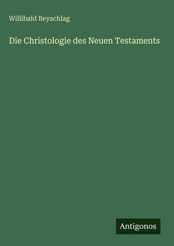 Die Christologie des Neuen Testaments