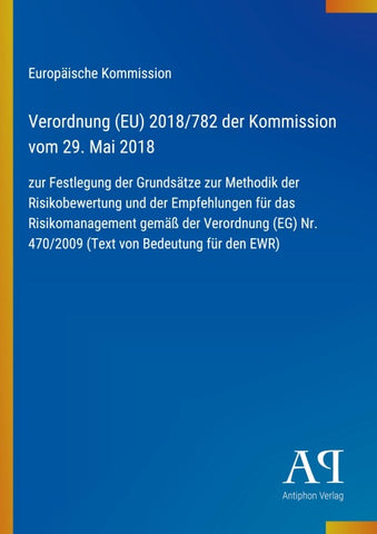 Verordnung (EU) 2018/782 der Kommission vom 29. Mai 2018