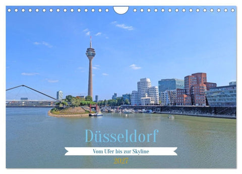 Düsseldorf Vom Ufer bis zur Skyline (Wandkalender 2027 DIN A4 quer), CALVENDO Monatskalender