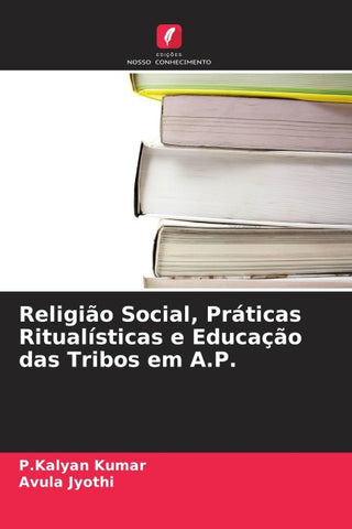 Religião Social, Práticas Ritualísticas e Educação das Tribos em A.P.