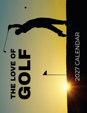 The Love of Golf 2027 Calendar