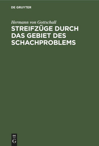 Streifzüge durch das Gebiet des Schachproblems