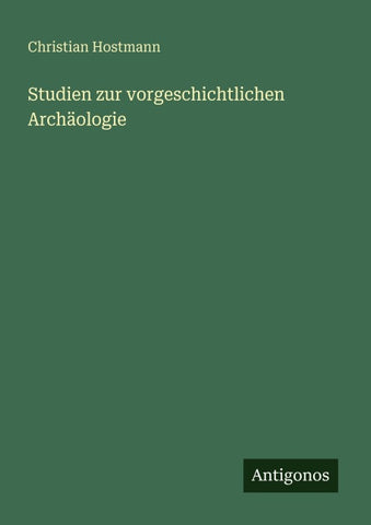 Studien zur vorgeschichtlichen Archäologie