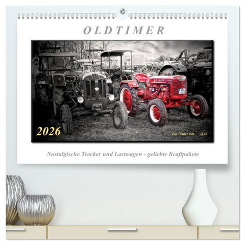 Oldtimer - nostalgische Trecker und Lastwagen (hochwertiger Premium Wandkalender 2026 DIN A2 quer), Kunstdruck in Hochglanz