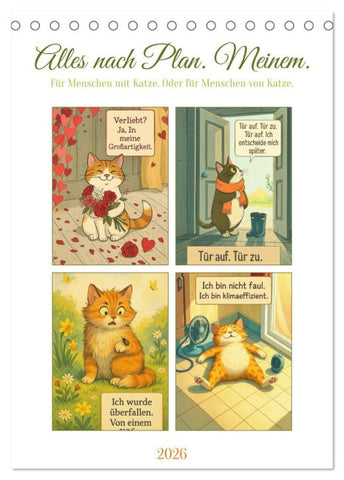 Alles nach Plan. Meinem. - Für Menschen mit Katze. Oder für Menschen von Katze. (Tischkalender 2026 DIN A5 hoch), CALVENDO Monatskalender